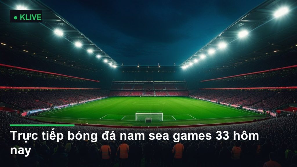sân vận động bóng đá về đêm dưới ánh đèn pha - trực tiếp bóng đá nam sea games 33 hôm nay