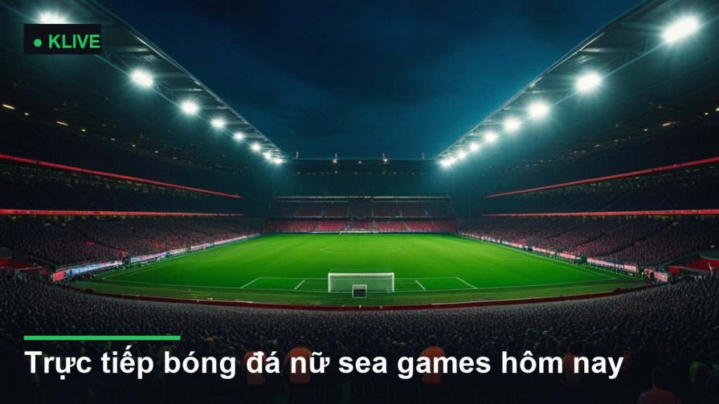 sân vận động bóng đá về đêm dưới ánh đèn pha - trực tiếp bóng đá nữ sea games hôm nay